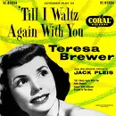 7inch Vinyl Single - Teresa Brewer - Till I Waltz Again With You - EP