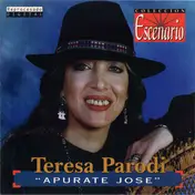Teresa Parodi - Apurate Jose
