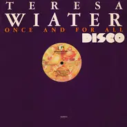 Teresa Wiater - Once And For All (Special Disco Mix)