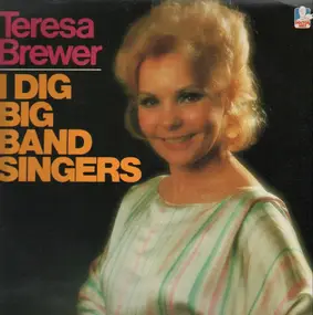 Teresa Brewer - I Dig Big Band Singers