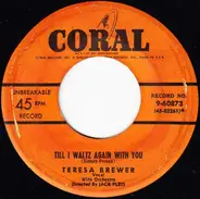 Teresa Brewer - Till I Waltz Again with You