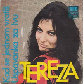 Tereza Kesovija - Kad Se Jednom Vratiš / Uspavanka Za Ivu