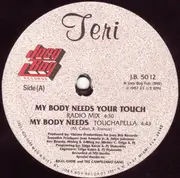 12'' - Teri - My Body Needs Your Touch
