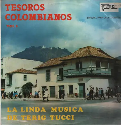 Terig Tucci a.o. - Tesoros Colombianos Vol 2. La Linda Música de Terig Tucci.