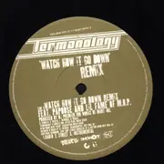 12inch Vinyl Single - Termanology - Watch How It Go Down Remix / Far Away