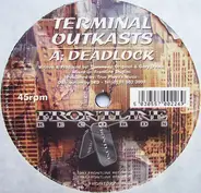 Terminal Outkasts - Deadlock / Militant Moods