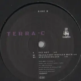 Terra-C - Get Out! / Frankfurt Strikes Back!