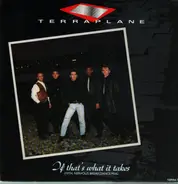 Terraplane - If That's What It Takes