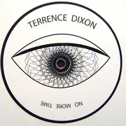 12inch Vinyl Single - Terrence Dixon - No More Time - White vinyl
