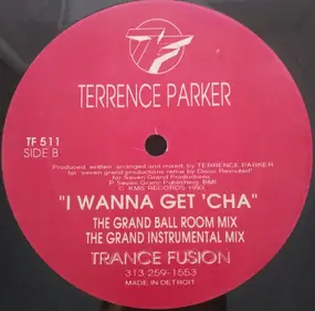 Terrence Parker - I Wanna Get 'Cha