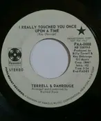 Terrell - I Really Touched You Once Upon A Time / I'll Always Want To See You One More Time