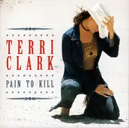 Terri Clark - Pain to Kill