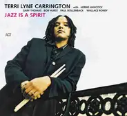 Terri Lyne Carrington With Herbie Hancock , Gary Thomas , Robert Hurst , Paul Bollenback , Wallace - Jazz Is a Spirit