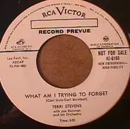 Terri Stevens With Joe Reisman And His Orchestra - Why Am I To Blame? / What Am I Trying To Forget