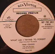 Terri Stevens With Joe Reisman And His Orchestra - Why Am I To Blame? / What Am I Trying To Forget