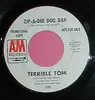 7inch Vinyl Single - Terrible Tom - Sweet Mary / Zip-A-Dee Doo Dah
