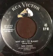 Terri Stevens With Joe Reisman And His Orchestra - Why Am I To Blame? / What Am I Trying To Forget