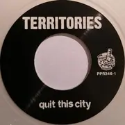 7inch Vinyl Single - Territories - Quit This City - Milky Clear Vinyl