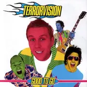 CD - Terrorvision - Good To Go