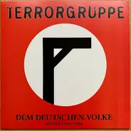 Terrorgruppe - Dem Deutschen Volke - Singles 1993-1994