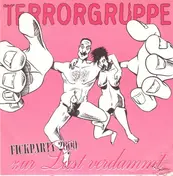 Terrorgruppe - Fickparty 2000 (Zur Lust Verdammt)