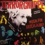 LP - Terrorgruppe - Musik Für Arschlöcher