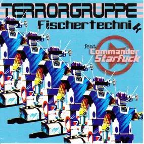 Terrorgruppe Feat. Commander Starfuck - Fischertechnik