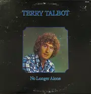 Terry Talbot - No Longer Alone