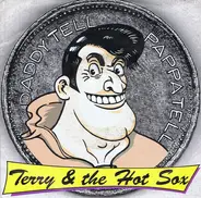 Terry & The Hot Sox - Daddy Tell