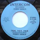 7inch Vinyl Single - Terry Vance - Talk, Talk, Talk