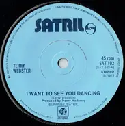 Terry Webster - I Want To See You Dancing