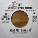 7inch Vinyl Single - Terry Williams - What Am I Gonna Do / I'm Gonna Sing You A Sad Song Susie