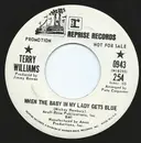 7inch Vinyl Single - Terry Williams - When The Baby In My Lady Gets Blue