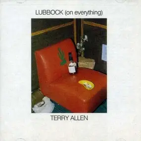 Terry Allen - Lubbock (On Everything)