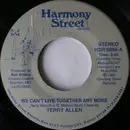 7inch Vinyl Single - Terry Allen - We Cant Live Together Any More / I Can't Believe It