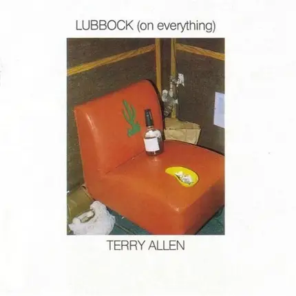 Terry Allen - Lubbock (On Everything)