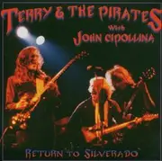 Double CD - John/Terry & T Cipollina - Return To Silverado