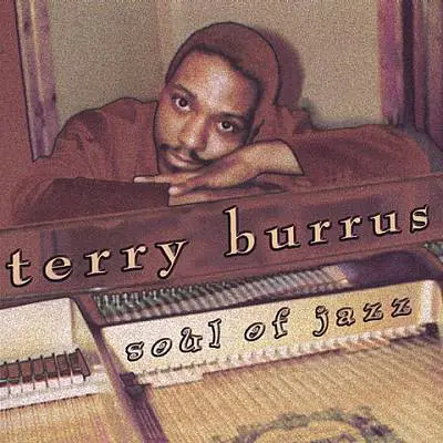 Terry Burrus - Soul of Jazz