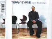 Terry Byrne - Found It In The Love