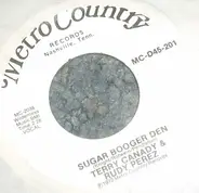Terry Canady & Rudy Pérez - I Want The Best For You / Sugar Booger Den