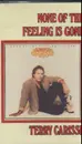 MC - Terry Carisse - None Of The Feeling Is Gone