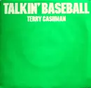 7inch Vinyl Single - Terry Cashman - Talkin'  Baseball (Baseball And The Braves) Atlanta Braves Version / Baby , Baby I Love You