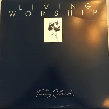 Terry Clark - Living Worship