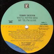 Terry Dexter - You'll Never Miss Me 'Til I'm Gone