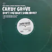 Terry Farley & Mark Wilkinson Present... Candy Grove - Don't You Want Some More?