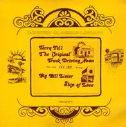 Terry Fell / Big Bill Lister - The 'Original' Truck Driving Man / Ship Of Love