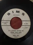 Terry Fell - If I Could Learn To Love You Less / Music City U.S.A