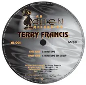 Terry Francis - Waitin' / Waitin' To Strip
