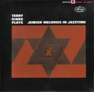 Terry Gibbs - Plays Jewish Melodies In Jazztime