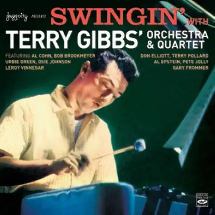 Terry Gibbs And His Orchestra & Terry Gibbs Quartet - Swingin' with Terry Gibbs Orchestra & Quartet